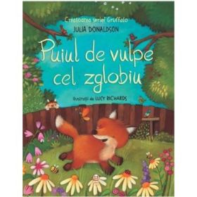 Puiul de vulpe cel zglobiu - Julia Donaldson