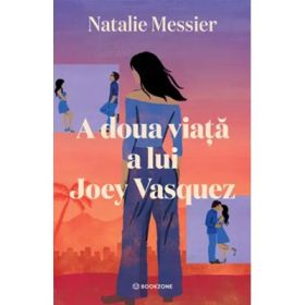 A doua viata a lui Joey Vasquez - Natalie Messier
