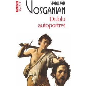 Dublu autoportret (editie de buzunar) - Varujan Vosganian