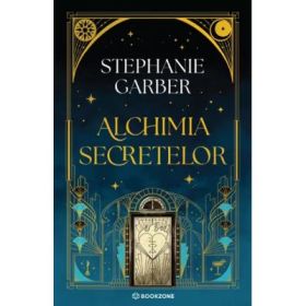 Alchimia secretelor - Stephanie Garber