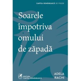 Soarele impotriva omului de zapada - Adela Rachi