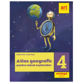 Atlas geografic pentru micul explorator clasa 4-a, 2024 - Marian Ene, Ionut Popa