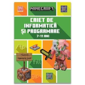 Minecraft. Caiet de informatica si programare 7-11 ani